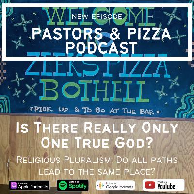 Is There Really Only One True God | Zeek's Pizza - Bothell, WA Is There Really Only One True God | Zeek's Pizza - Bothell, WA
