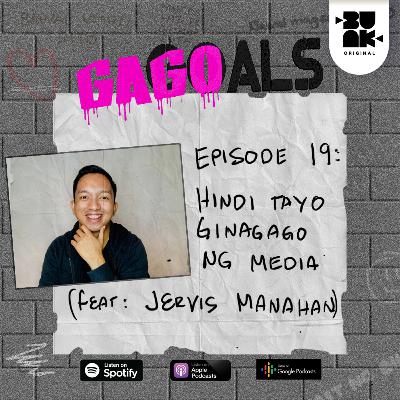 Episode 1.19: Hindi Tayo Ginagago ng Media (feat. Jervis Manahan) Episode 1.19: Hindi Tayo Ginagago ng Media (feat. Jervis Manahan)