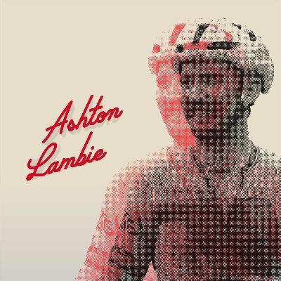 Ep. 48 - Ashton Lambie - Individual Pursuit, America’s Cup, and other Adventures Ep. 48 - Ashton Lambie - Individual Pursuit, America’s Cup, and other Adventures