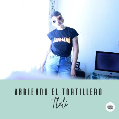 Abriendo el tortillero: Tlali @es_tzi Abriendo el tortillero: Tlali @es_tzi
