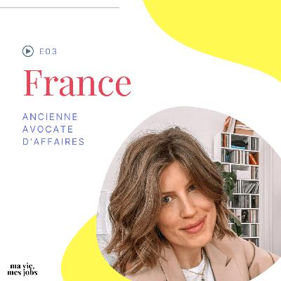E03 - France - Ancienne Avocate d'affaires