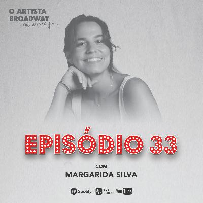 Episódio 33 - Margarida Silva
