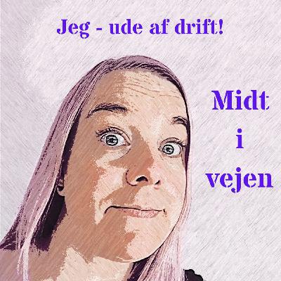 Jeg - ude af drift!