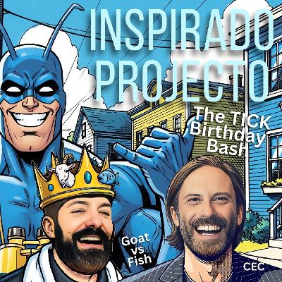 The TICK Big Blue Birthday Bash with GOAT vs FISH