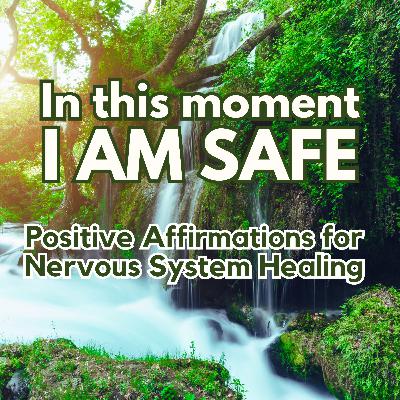 I AM SAFE ✨ Positive Affirmations for Nervous System Healing✨ I AM SAFE ✨ Positive Affirmations for Nervous System Healing✨
