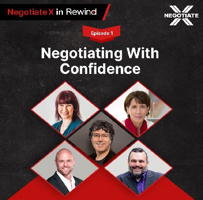 Episode 1: Negotiating With Confidence: From Inner Barriers To Bigger Outcomes | Negotiate X in Rewind