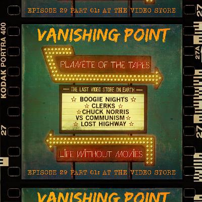 VANISHING POINT #29 part. 1 - At the video store AVEC MERGRIN VANISHING POINT #29 part. 1 - At the video store AVEC MERGRIN