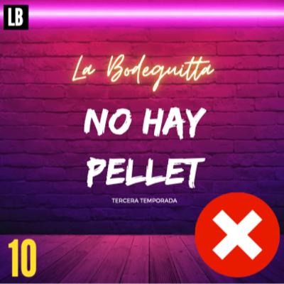 No hay pellet