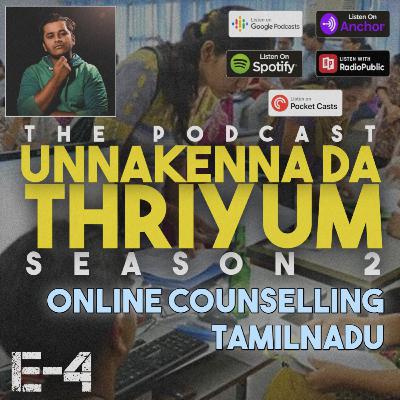 S2:E4 | Online Counselling Tamilnadu | What's Our's | Unnakenna Da Theriyum