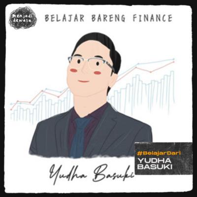 Tips Manage Duit Buat Kamu, Yang Ga Punya Duit! #BelajarDari Yudha Basuki