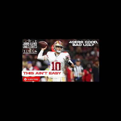 49ERS WIN OVER SAINTS - GOOD, BAD AND THE UGLY