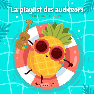 La playlist des auditeurs : édition été 2025