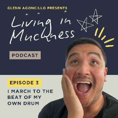 I March To The Beat Of My Own Drum I March To The Beat Of My Own Drum