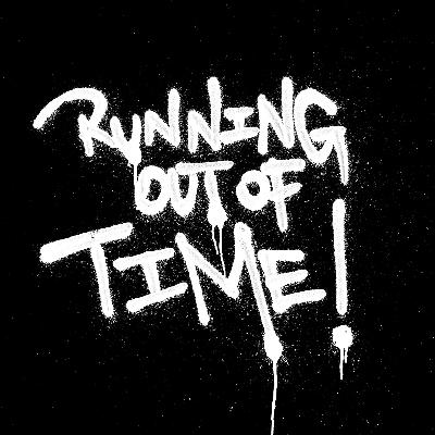 154 - Do we have more time than we think? 154 - Do we have more time than we think?
