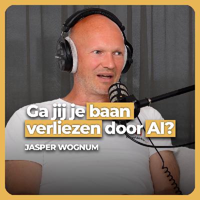 Ga jij je baan verliezen door AI? Voorbij de AI-hype met Jasper Wognum - AI Expert