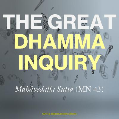 THE GREAT DHAMMA INQUIRY (PART II)