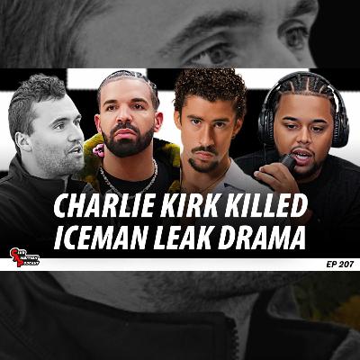 Drake's Album LEAK, Charlie Kirk Killed, Crawford Beats Canelo, Bad Bunny's Residency | Episode 207