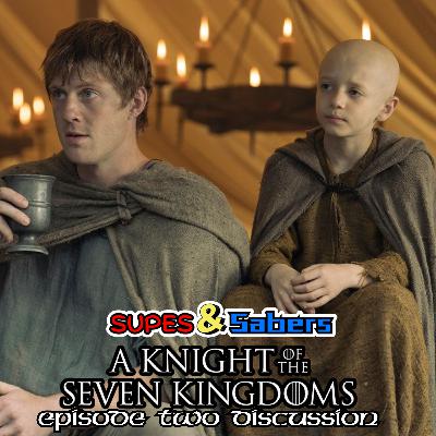 A Knight of the Seven Kingdoms Episode 2 Discussion A Knight of the Seven Kingdoms Episode 2 Discussion