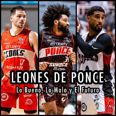 E298: Leones de Ponce | Repaso Temporada 2025