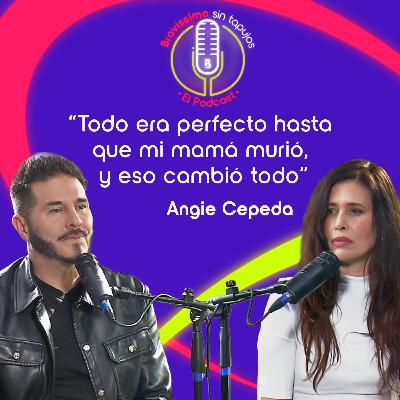 Angie Cepeda: El amor sin promesas, la vida sin hijos I Bravíssimo Sin Tapujos El Podcast