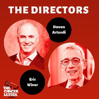 The Directors: Steven Artandi and Eric Winer on how looming policy changes “reverberate” through oncology