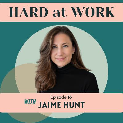 16. Empathy Isn’t Optional: Jaime Hunt on Managing with Humanity
