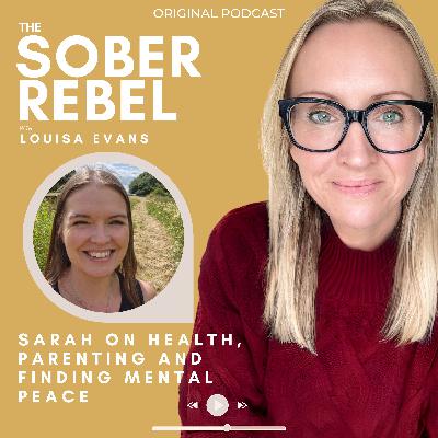Sarah on Health, Parenting and Finding Mental Peace