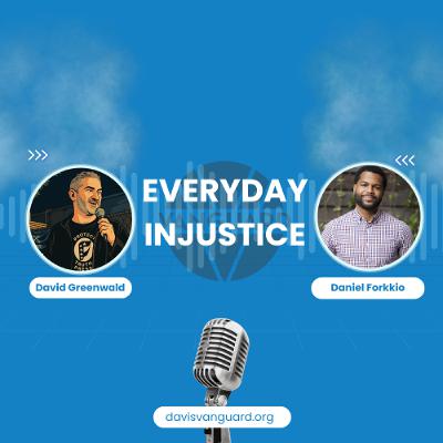 Everyday Injustice Podcast Episode 303: Daniel Forkkio - Building Narrative Power for Justice