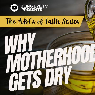 The Anointing in Motherhood - ABCs of Faith Series