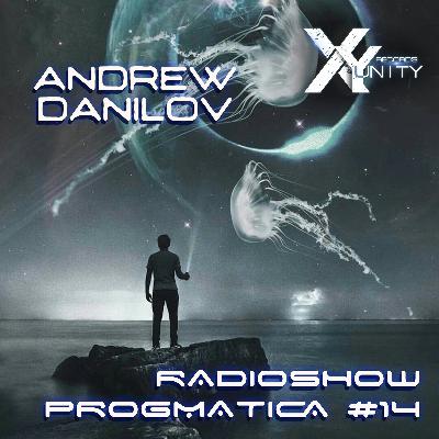 XY-unity Andrew Danilov - Radioshow Progmatica #14