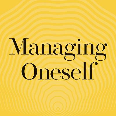 Managing Oneself by Peter Drucker Summary