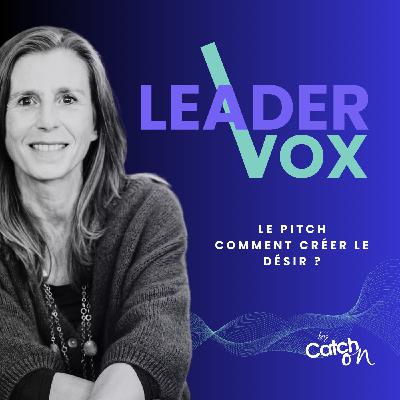 LE PITCH : Comment créer le désir ?