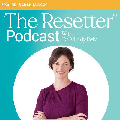 Women's Brain Health: Environment, Hormones, Menopause & Neuronal Pruning with Dr. Sarah McKay