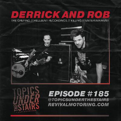 Ep.185 Derrick and Rob of The Greying