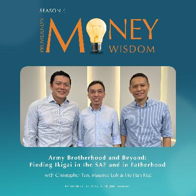 Army Brotherhood and Beyond: Finding Ikigai in the SAF and in Fatherhood (S4E23) Army Brotherhood and Beyond: Finding Ikigai in the SAF and in Fatherhood (S4E23)