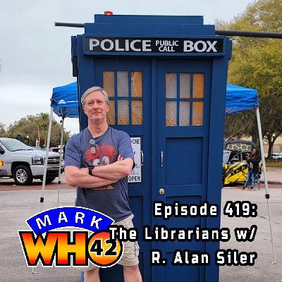 Episode 419 - The Librarians w/ R Alan Siler