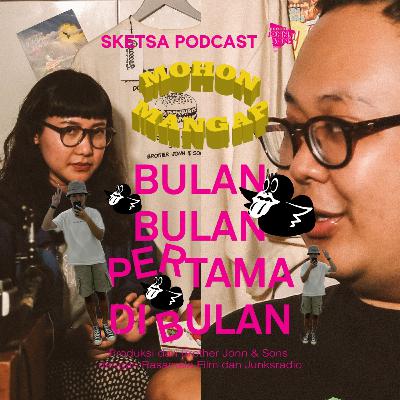 Episode 6 - Bulan Bulan Pertama di Bulan