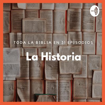 La Historia - Ep. 31 - El final de los tiempos