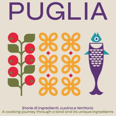 Puglia, a culinary journey into the land, the people, and the ingredients Puglia, a culinary journey into the land, the people, and the ingredients