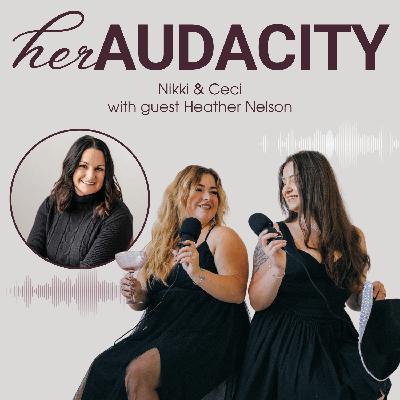 Episode 10: Living Authentically with Heather Nelson
