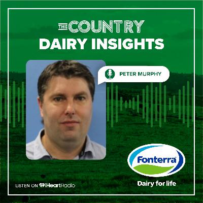 Dairy Insights with Fonterra: Peter Murphy Dairy Insights with Fonterra: Peter Murphy