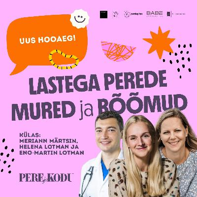 Helena Lotman: on oluline, et lapsevanemad ei jääks üksi, kui nad seisavad esmakordselt silmitsi küsimustega, mille olemasolust neil ei olnud aimugi