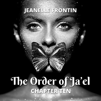 The Order of Ja'el - Chapter Ten
