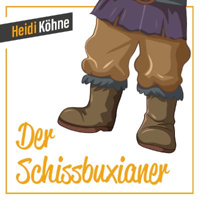 Der Schissbuxianer Der Schissbuxianer