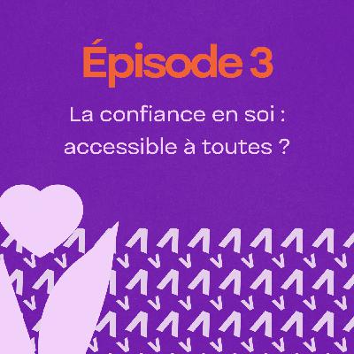 La confiance en soi : accessible à toutes ?