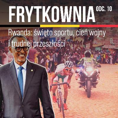 Rwanda: święto sportu, cień wojny i trudnej przeszłości