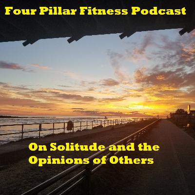 On Solitude and the Opinions of Others