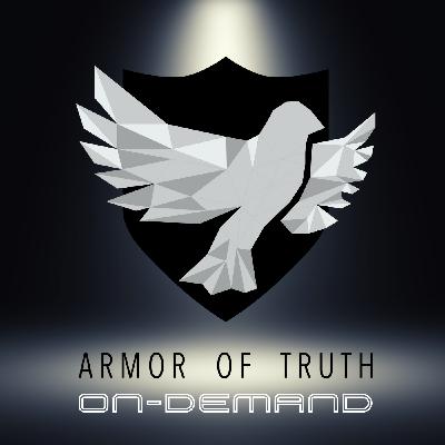 Armor of Truth 11 - Modern Culture Versus God