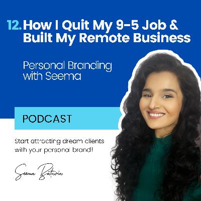 12. How I Quit My 9-5 Job and Built a Remote Business Doing What I Love