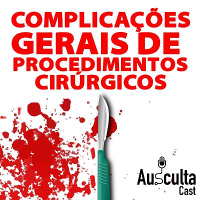 #63 - Complicações de procedimentos cirúrgicos